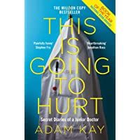 This Is Going To Hurt: Secret Diaries of a Junior Doctor